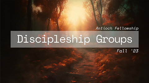 2023 Fall Discipleship Groups